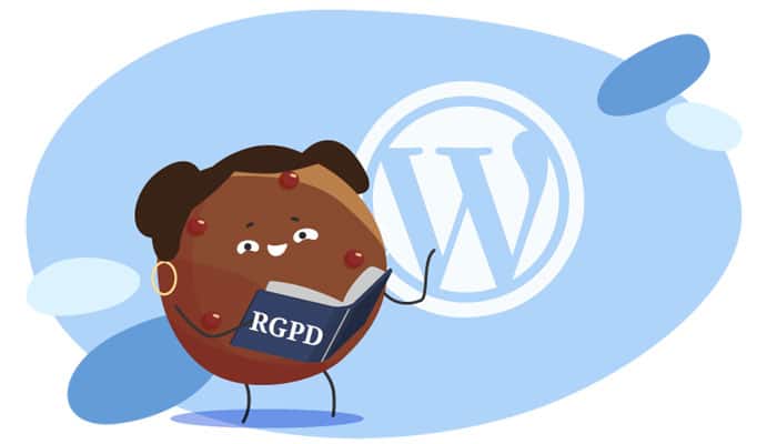 RGPD et WordPress ! Ce qu’il faut savoir